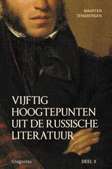 Vijftig hoogtepunten uit de Russische literatuur / Deel 2 - eBook Maarten Tengbergen (9491425676)