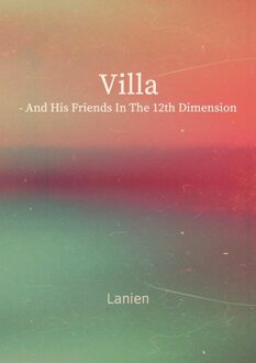 Villa - and his friends in the 12th dimension - La Nien - ebook