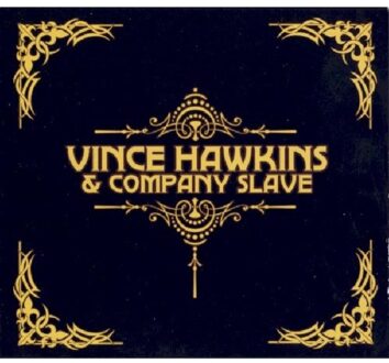 Vince Hawkins & Company Slave