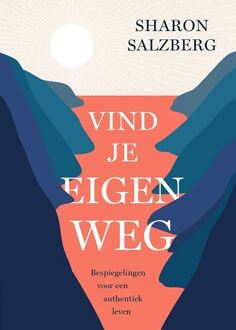 Vind je eigen weg -  Sharon Salzberg (ISBN: 9789493394094)