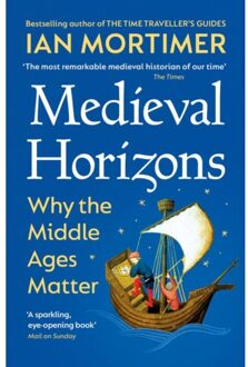 Vintage Uk Medieval Horizons: Why The Middle Ages Matter - Ian Mortimer