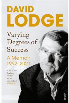 Vintage Uk Varying Degrees Of Success: A Memoir 1992-2020 - David Lodge