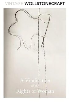 Vintage Wollstonecroft: A Vindication of the Rights of Woman - Mary Wollstonecraft