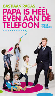 Vip Papa is heel even aan de telefoon - eBook Bastiaan Ragas (9044968890)