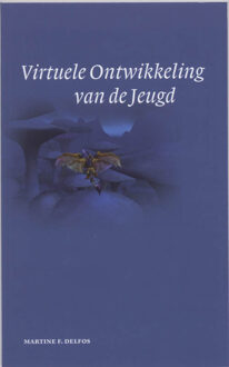 Virtuele Ontwikkeling van de Jeugd - Boek M.F. Delfos (9066659939)