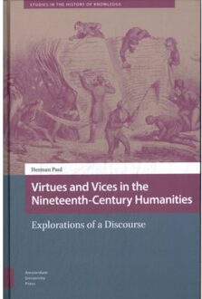 Virtues And Vices In The Nineteenth-Century Humanities - Studies In The History Of Knowledge - Herman Paul