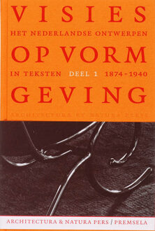 Visies op vormgeving / 1 1874-1940 - Boek Frederike Huygen (9076863423)