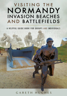 Visiting the Normandy Invasion Beaches and Battlefields