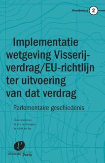 Visserijverdrag 2 -   Implementatie van het Visserijverdrag en de EU-richtlijn ter uitvoering van dat verdrag in de Nederlandse wetgeving