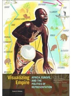 Visualizing Empire - Africa, Europe, And The Politics Of Representation - Rebecca Peabody