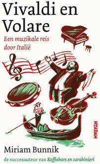 Vivaldi en Volare -  Miriam Bunnik (ISBN: 9789028452138)