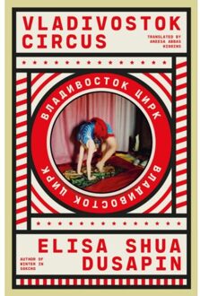 Vladivostock Circus - Elisa Shua Dusapin