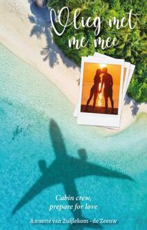 Vlieg met me mee -  Annette van Zuijlekom-de Zeeuw (ISBN: 9789083056890)