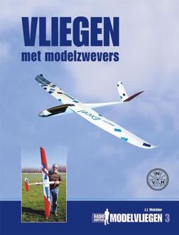 Vliegen met modelzwevers - Boek J.J. Melchior (9086163033)