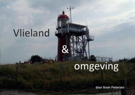 Vlieland en omgeving - Boek Bram Pietersen (908224568X)