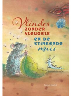 Vlinder Zonder Vleugels En De Stinkende Muis - Géwout Esselink
