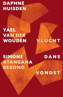 Vlucht/Dans/Vondst - Simone Atangana Bekono, Daphne Huisden, Yael van der Wouden - ebook