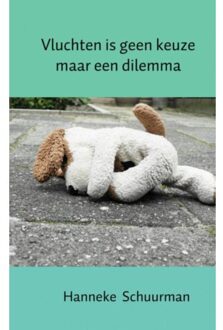 Vluchten is geen keuze maar een dilemma - Boek Hanneke Schuurman (9463180079)
