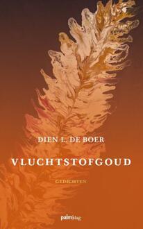 Vluchtstofgoud - Dien L. de Boer