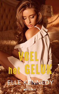 Voel het geluk -  Elle Kennedy (ISBN: 9789021464589)