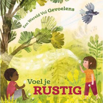 Voel Je Rustig - Een Wereld Vol Gevoelens - Louise Spilsbury