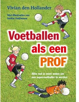 Voetballen als een prof - Boek Vivian den Hollander (9000335779)