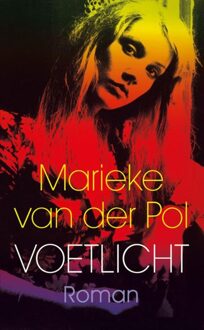 Voetlicht - eBook Marieke van der Pol (9038898029)