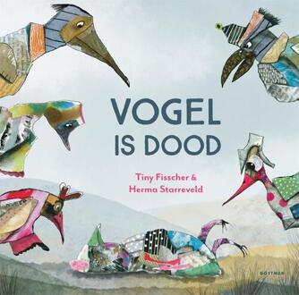 Vogel Is Dood - Tiny Fisscher