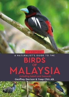 Vogelgids - Natuurgids a Naturalist's guide to the Naturalist's Guide to the Birds of Malaysia | John Beaufoy