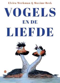 Vogels En De Liefde - Elvira Werkman & Maxime Beck