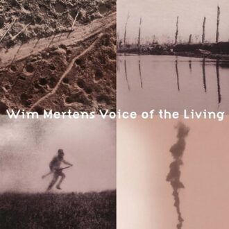 Voice Of The Living - Wim Mertens