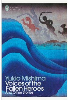 Voices Of The Fallen Heroes - Penguin Modern Classics - Yukio Mishima