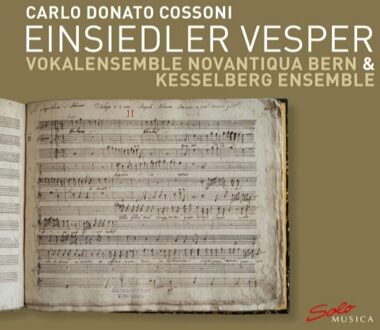 Vokalensemble Novantiqua Bern - Carlo Donato Cossini: Einsiedler Vesper CD