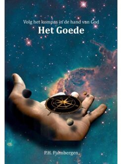 Volg het kompas in de hand van God / 4 Het Goede - Boek P.H. Palmbergen (9463451374)