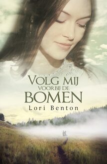 Volg mij voorbij de bomen - eBook Lori Benton (9029725230)