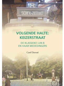 Volgende halte: Keizerstraat - Boek Carel Damsté (9460100775)
