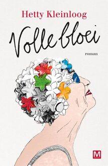 Volle Bloei - eBook Hetty Kleinloog (9460687687)