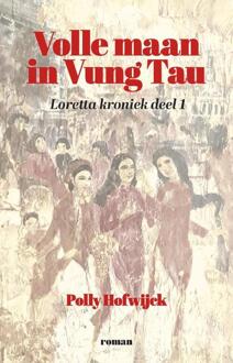 Volle maan in Vung Tau -  Polly Hofwijck (ISBN: 9789083385006)