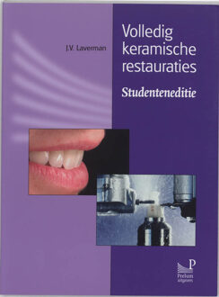 Volledig keramische restauraties / Studenteneditie - Boek J.V. Laverman (9085620481)