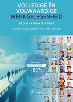 Volledige én volwaardige werkgelegenheid, droom of werkelijkheid? -  Fons Leroy, Francis Holderbeke (ISBN: 9789048652310)