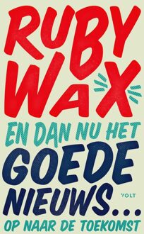 Volt En dan nu het goede nieuws... - Ruby Wax - ebook