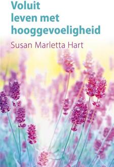 Voluit leven met hooggevoeligheid - Boek Susan Marletta-Hart (9025906001)