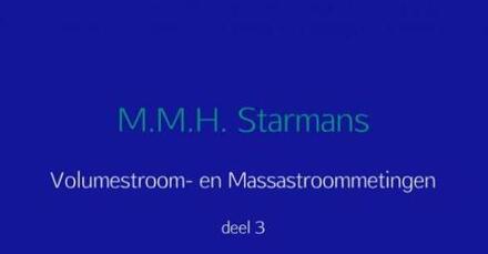 Volumestroom- en massastroommetingen / 3 - Boek M.M.H. Starmans (9402147659)