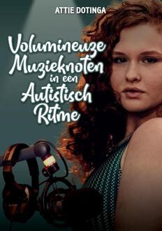 Volumineuze Muzikenoten In Een Autistisch Ritme - Attie Dotinga