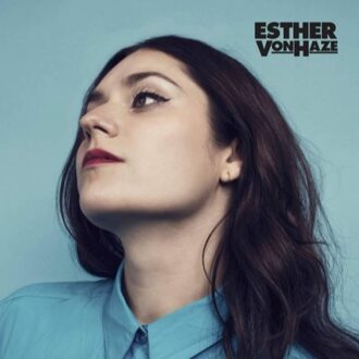 Von Haze - Esther Von Haze