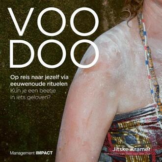 Voodoo. Op Reis Naar Jezelf Via Eeuwenoude
