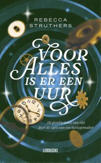 Voor alles is er een uur -  Rebecca Struthers (ISBN: 9789048866434)