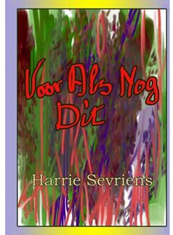 Voor als nog dit - Boek Harrie Sevriens (9463420134)