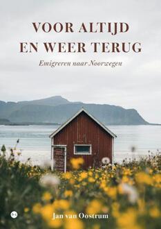 Voor altijd en weer terug -  Jan van Oostrum (ISBN: 9789465283340)