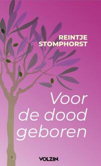Voor de dood geboren -  Reintje Stomphorst (ISBN: 9789083455433)